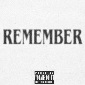 Remember (Explicit)