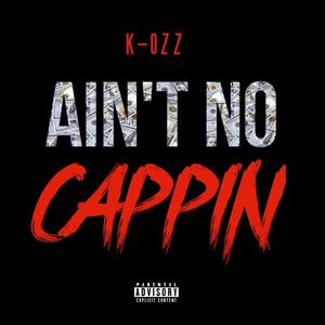 Ain't No Cappin (Explicit)