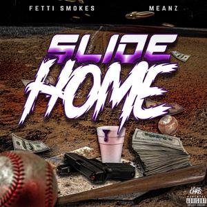 Slide Home (feat. Meanz) [Explicit]