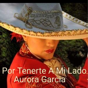 Por Tenerte a Mi Lado (feat. Aurora Garcia)