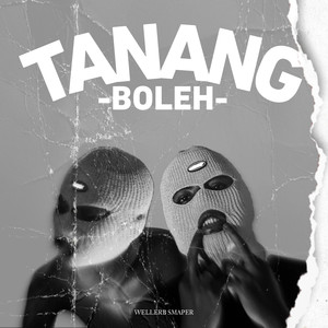 Tanang Boleh (Explicit)