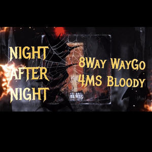 Night After Night (feat. Bloody) [Explicit]