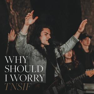 Why Should I Worry(feat. John Michael Howell)