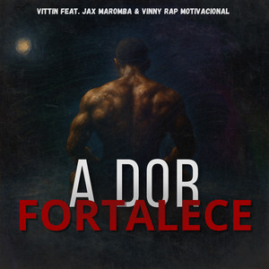 A Dor Fortalece (Explicit)