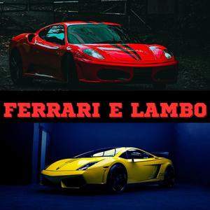 FERRARI E LAMBO