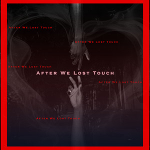 After We Lost Touch