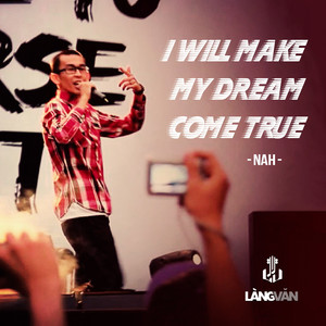 I Will Make My Dream Come True