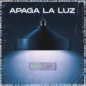 Apaga la Luz (Explicit)