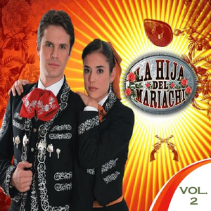 La Hija del Mariachi, Vol. 2