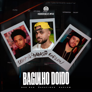 Bagulho Doido (Papatracks #14) (feat. Edubeatz) (Remix)