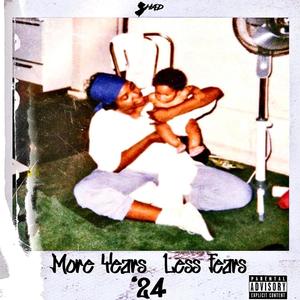 More Years Less Fears (Explicit)