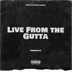 Live From The Gutta (Explicit)