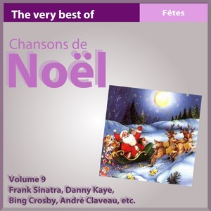 Noël, Vol. 9 (The Very Best of Chansons de Noël)