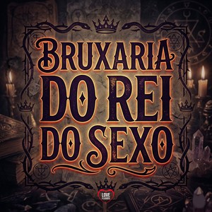 BRUXARIA DO REI DO SEXO (Explicit)