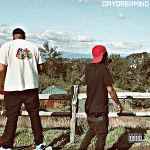 Daydreaming (feat. YoungMackin) (Explicit)