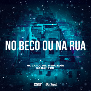 No Beco Ou Na Rua (Explicit)