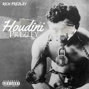 HOUDINI PREZLEY (Explicit)