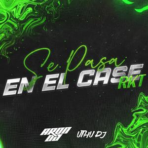 Se Pasa En El Case (RKT) (feat. Uthu DJ)