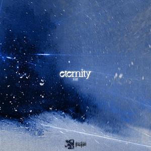 Eternity (Explicit)