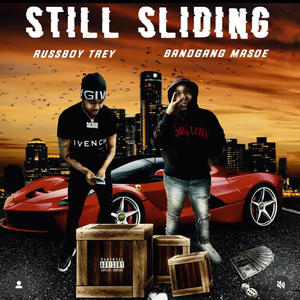 Still sliding (feat. Russboy trey & BandGang Masoe) [Explicit]