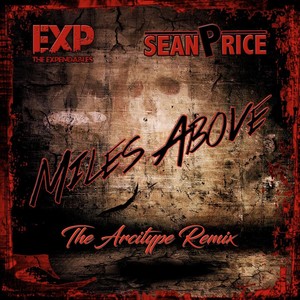 Miles Above[feat. Sean Price] (The Arcitype Remix|Explicit)