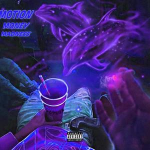 Motion Money Madness (Explicit)