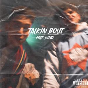 TALKIN BOUT(feat. KIMO) (Explicit)