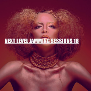 NEXT LEVEL JAMMING SESSIONS 16