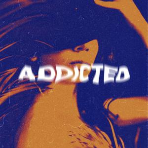Addicted