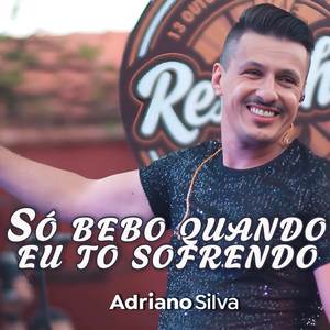 Só Bebo Quando Eu Tô Sofrendo (Ao Vivo)