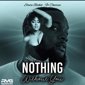 Nothing Without You (feat. Charise) [Explicit]