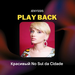Красивый no Sul da Cidade (Playback)