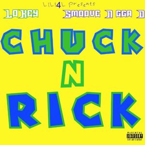 Chuck N Rick (Explicit)