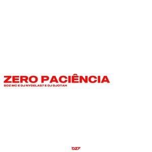 ZERO PACIENCIA (Explicit)