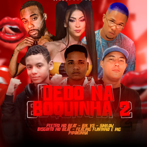 DEDO NA BOQUINHA 2 (Explicit)