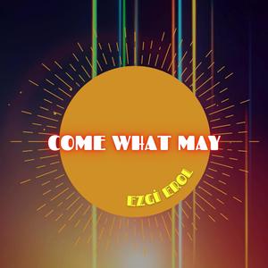 Come What May (Explicit)