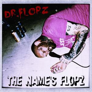 The Name's Flopz (Explicit)