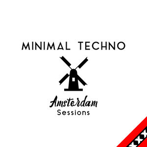 Minimal Techno Amsterdam Sessions