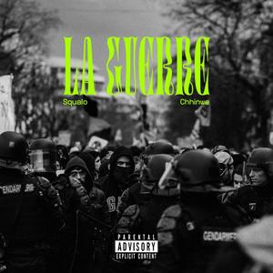 LA GUERRE (feat. Chhinwe) (Explicit)
