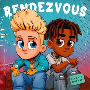 Rendezvous (feat. VisionIRL) [Explicit]