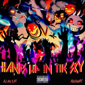 Hands Up In The Sky (Explicit)