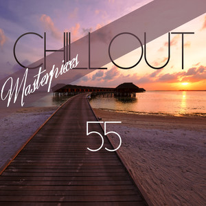 55 Chillout Masterpieces