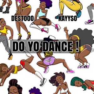 DO YO DANCE ! (feat. KAYYSO) (Explicit)