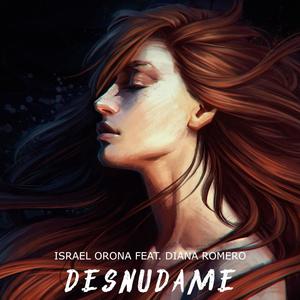 Desnudame (feat. Diana Romero) [Explicit]