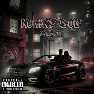 No Hay Dos (Explicit)