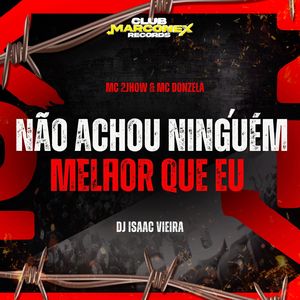 Não Achou Ninguem Melhor Que Eu (Explicit)
