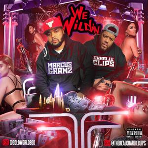 We Wildin (feat. Charlie Clips) [Explicit]