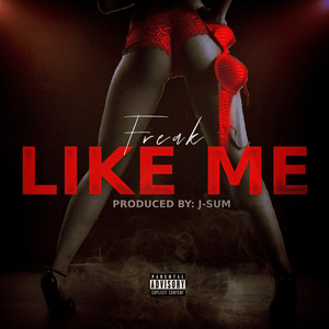 Freak Like Me (Explicit)