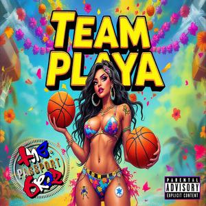 Team Playa (Explicit)
