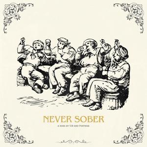 never sober (feat. Postwar) [Explicit]